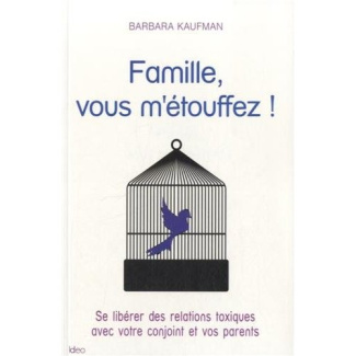 Famille, vous m'étouffez !