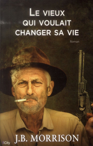 Le vieux qui voulait changer sa vie