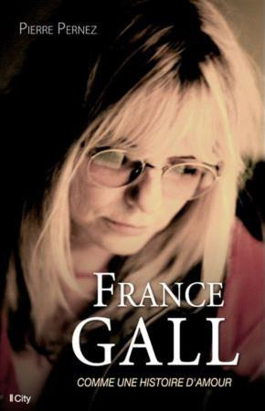 France Gall. Comme une histoire d'amour