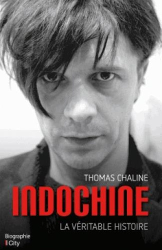Indochine. La véritable histoire