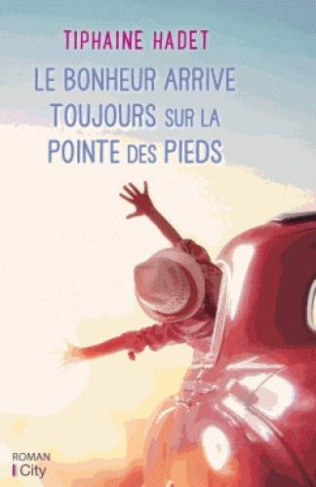 Le bonheur arrive toujours sur la pointe des pieds