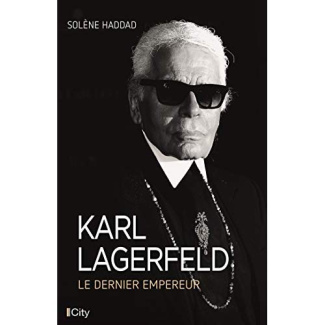 Karl Lagerfeld. Le dernier empereur