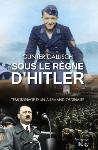 Sous le règne d'Hitler. Témoignage d'un Allemand ordinaire
