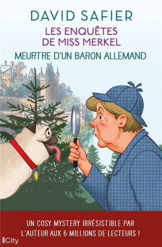 Les enquêtes de Miss Merkel Tome 1 : Meurtre d'un baron allemand