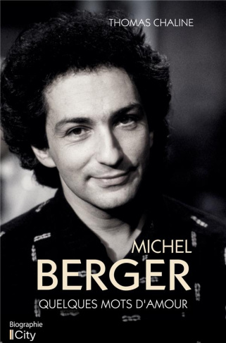 Michel Berger. Quelques mots d'amour
