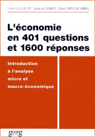 L'ECONOMIE EN 401 QUESTIONS ET 1600 REPONSES. Introduction à l'analyse micro et macro-économique