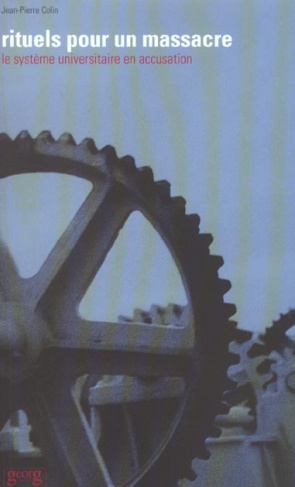 Rituels pour un massacre. Le système universitaire en accusation