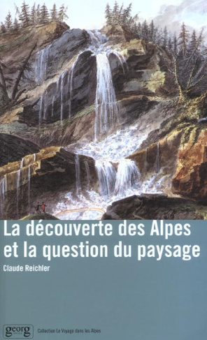 La découverte des Alpes et la question du paysage