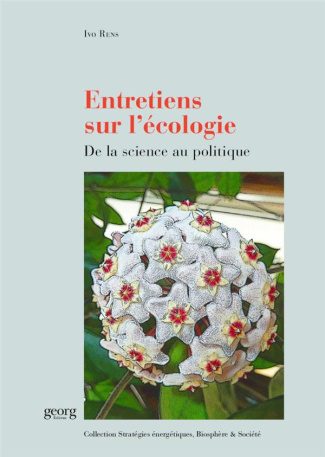 Entretiens sur l'écologie. De la science au politique