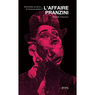 L'affaire Pranzini. Aventurier, don Juan... et tueur de femmes ?