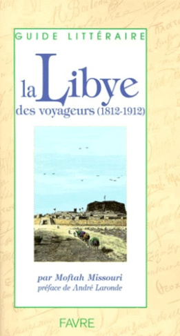 La Libye des voyageurs (1812-1912)