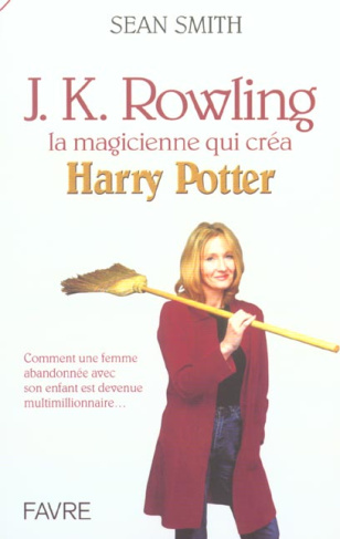 J.K. Rowling, la magicienne qui créa Harry Potter