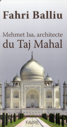 Mehmet Isa, architecte du Taj Mahal