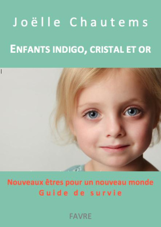 Etre indigo sans avoir le blues. Petit manuel joyeux de survie pour des êtres en avance sur leur épo