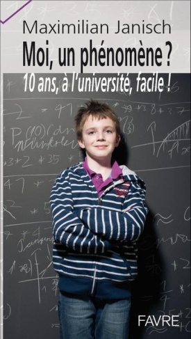 Moi un phénomène ? L'université à 10 ans : facile !