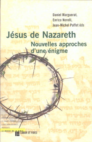 Jésus de Nazareth. Nouvelles approches d'une énigme