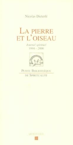 La pierre et l'oiseau. Journal spirituel 1994-2000