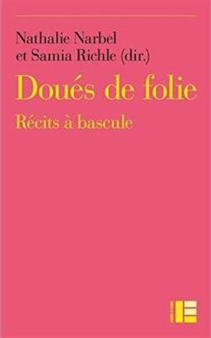 Doués de folie. Récits à bascule