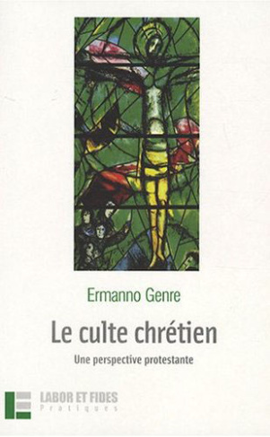Le culte chrétien. Une perspective protestante