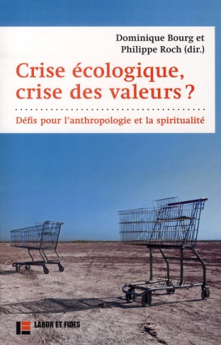 Crise écologique, crise des valeurs ? Défis pour l'anthropologie et la spiritualité