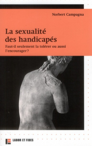 La sexualité des handicapés / Faut-il seulement la tolérer ou aussi l'encourager ?