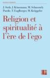 Religion et spiritualité à l'ère de l'ego. Profils de l'instinutionnel, de l'alternatif, du distanci