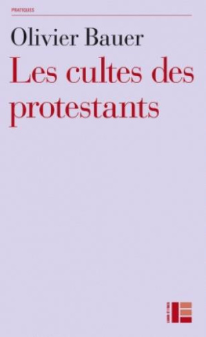 Les cultes des protestants. Méthodes originales pour approcher les rites