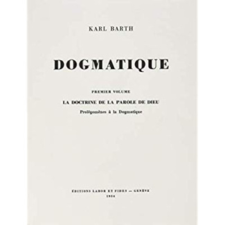 Dogmatique, tome 3. La doctrine de la parole de Dieu. Prolégomènes à la Dogmatique