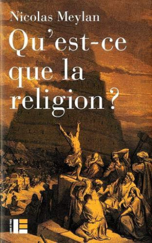Qu'est-ce que la religion ? Onze auteurs. Onze définitions