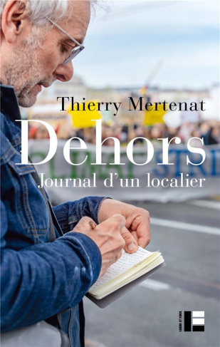 Dehors. Journal d'un localier