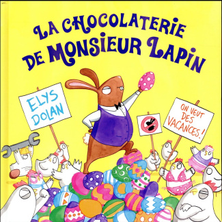 La chocolaterie de Monsieur Lapin