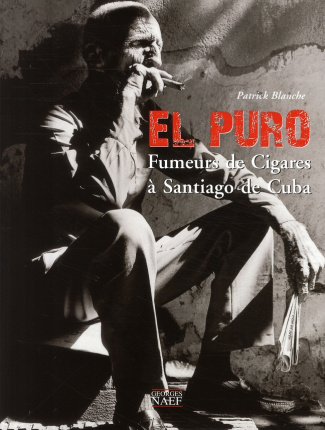 El Puro. Fumeurs de Cigares à Santiago de Cuba