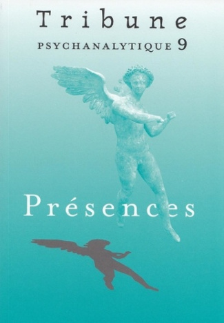 Tribune psychanalytique n°9 : “Présences“