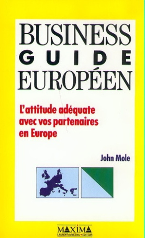 Business guide européen. L'attitude adéquate avec vos partenaires en Europe