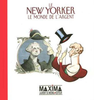Le New Yorker. Le monde de l'argent