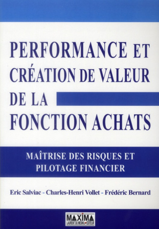 Performance et création de valeur de la fonction achats. Maîtrise des risques et pilotage financier