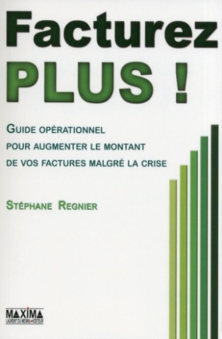 Facturer plus ! Guide opérationnel pour augmenter le montant de vos factures malgré la crise