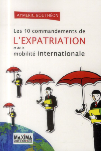 Les 10 commandements de l'expatriation et de la mobilité internationale