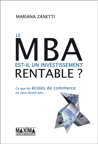Le MBA est-il un investissement rentable ? Ce que les écoles de commerces ne vous disent pas