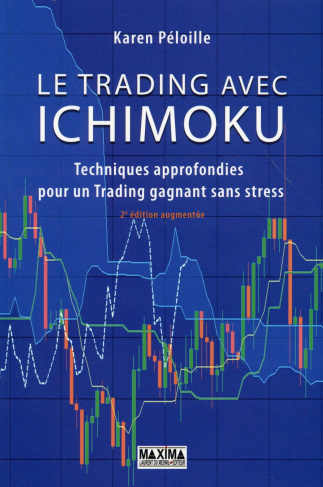 Le trading avec Ichimoku. Techniques approfondies pour un Trading gagnant sans stress, 2e édition re