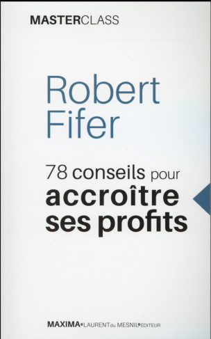 78 conseils pour accroitre ses profits