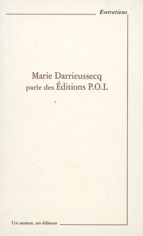 Marie Darrieussecq parle des Editions POL