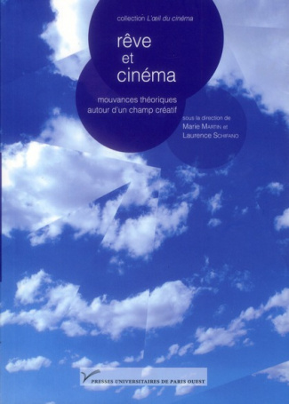 Rêve et cinéma. Mouvances théoriques autour d'un champ créatif