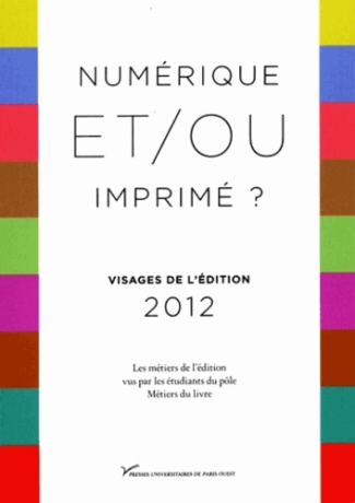 Numérique et/ou imprimé ? Visages de l'édition 2012