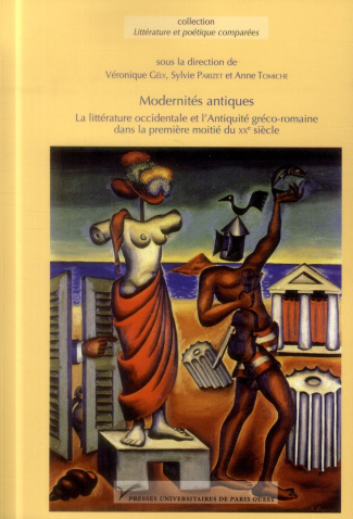 Modernités antiques. La littérature occidentale et l'Antiquité gréco-romaine dans la première moitié
