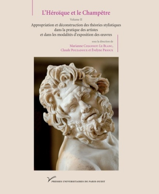 L'Héroïque et le Champêtre. Volume 2, Appropriation et déconstruction des théories stylistiques dans