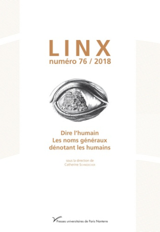 Linx N° 76/2018 : Dire l'humain. Les noms généraux dénotant les humains