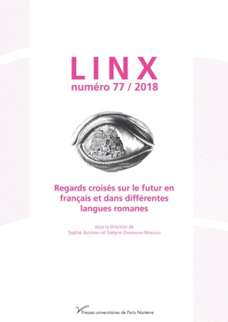 Linx N° 77/2018 : Regards croisés sur le futur en français et dans différentes langues romanes