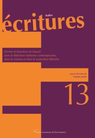 Ecritures N° 13 : Formes et fonctions du hasard dans la littérature italienne contemporaine. Textes