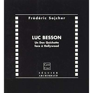 Luc Besson - Un Don Quichotte face à Hollywood